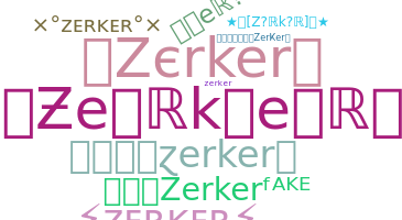 الاسم المستعار - Zerker