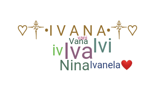 الاسم المستعار - Ivana