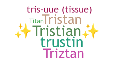 الاسم المستعار - Tristian