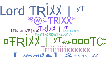 الاسم المستعار - Trixx