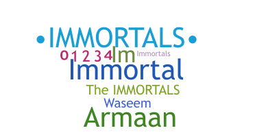 الاسم المستعار - immortals