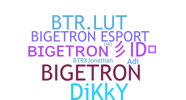 الاسم المستعار - Bigetron
