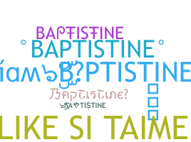 الاسم المستعار - BAPTISTINE