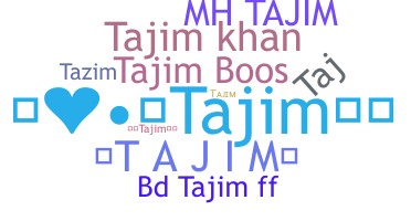 الاسم المستعار - Tajim