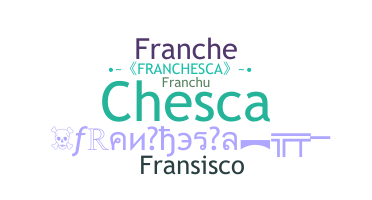 الاسم المستعار - Franchesca