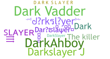 الاسم المستعار - darkslayer