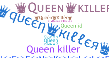الاسم المستعار - QueenKiller