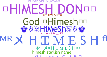 الاسم المستعار - Himesh