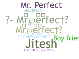 الاسم المستعار - mr.perfect
