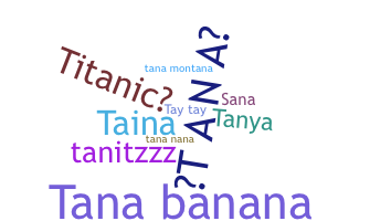 الاسم المستعار - Tana
