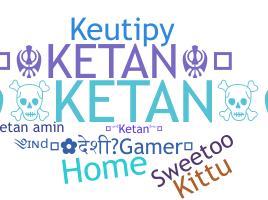 الاسم المستعار - Ketan