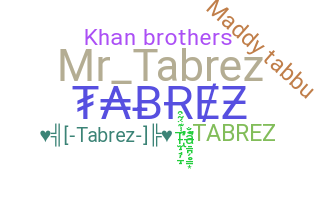 الاسم المستعار - Tabrez