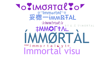 الاسم المستعار - Immortal