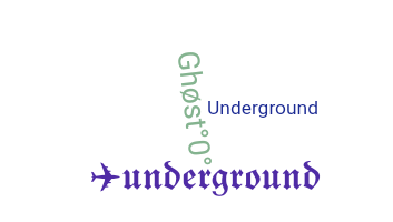 الاسم المستعار - underground