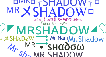الاسم المستعار - MrShadow