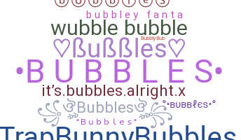 الاسم المستعار - Bubbles