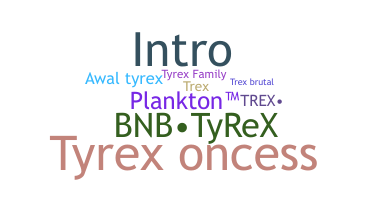 الاسم المستعار - Tyrex