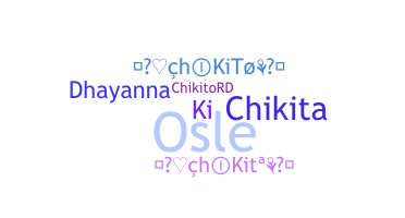 الاسم المستعار - Chikito