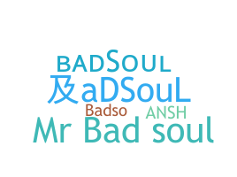 الاسم المستعار - badsoul