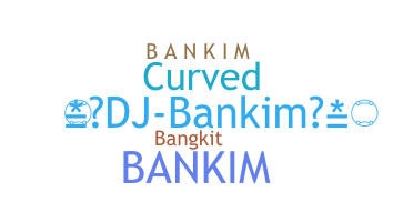 الاسم المستعار - Bankim
