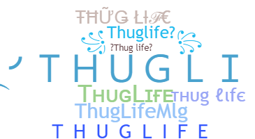 الاسم المستعار - ThugLife