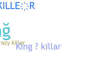 الاسم المستعار - killar