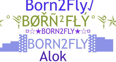 الاسم المستعار - Born2fly