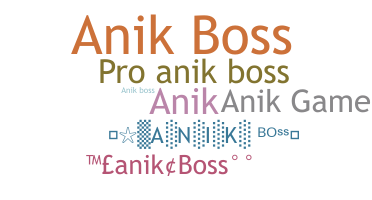 الاسم المستعار - Anikboss