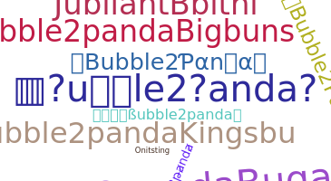 الاسم المستعار - Bubble2panda