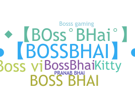 الاسم المستعار - Bossbhai