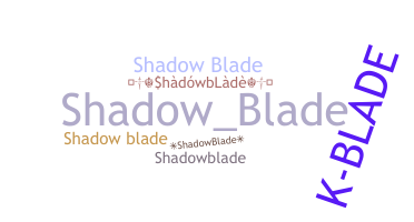 الاسم المستعار - shadowblade