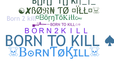 الاسم المستعار - Borntokill