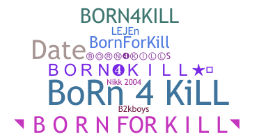 الاسم المستعار - Born4kill