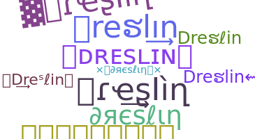 الاسم المستعار - Dreslin