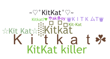 الاسم المستعار - Kitkat