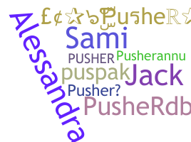 الاسم المستعار - pusher
