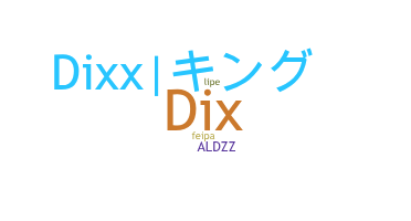 الاسم المستعار - Dixx