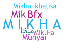 الاسم المستعار - Mikha