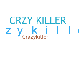 الاسم المستعار - CRzyKiller