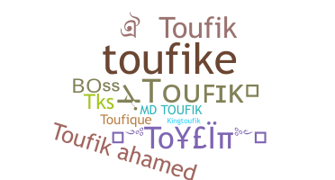 الاسم المستعار - Toufik