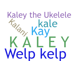 الاسم المستعار - Kaley