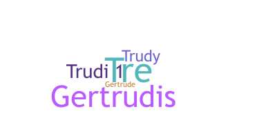 الاسم المستعار - Trudi