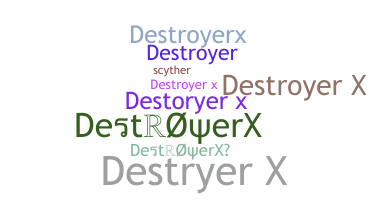 الاسم المستعار - DestroyerX