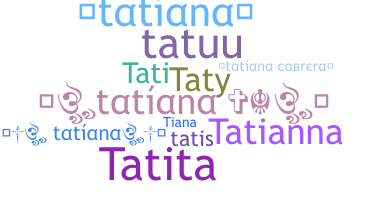الاسم المستعار - Tatiana