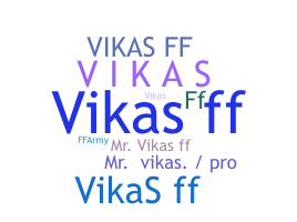 الاسم المستعار - Vikasff