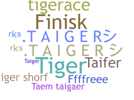 الاسم المستعار - taiger