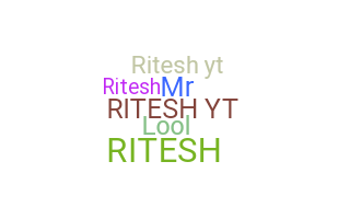 الاسم المستعار - RITESHYT
