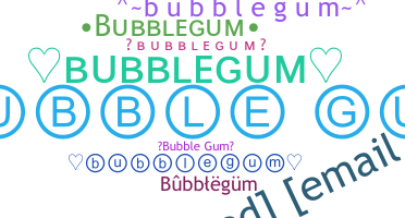 الاسم المستعار - bubblegum