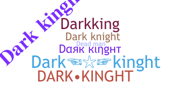 الاسم المستعار - Darkkinght