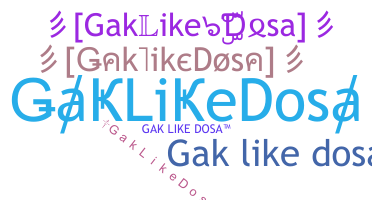الاسم المستعار - GakLikeDosa